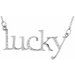 "Lucky" Phrase Necklace or Center